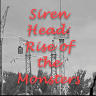 Siren Head: Rise of the Monsters