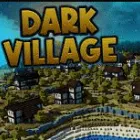 PLay Dark Village now!