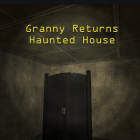 Granny Returns Haunted House