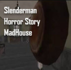 Slenderman Horror Story MadHouse