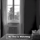 No One is Watching
