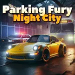 Parking Fury 3D: Night City - free online game