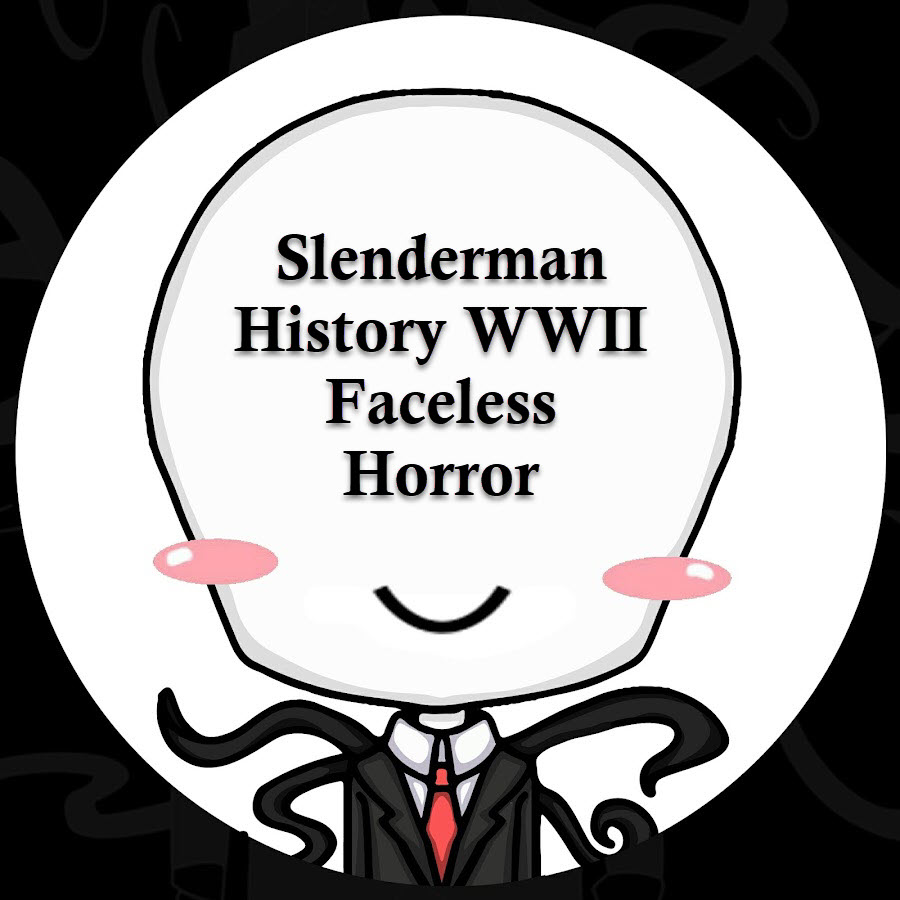 Slenderman History WWII Faceless Horror